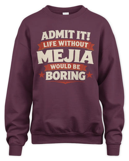 MEJIA P4 KT003 Personalized Funny Quote Apparel “Life Without NAME Would Be Boring” - Unisex Sweatshirt - Maroon