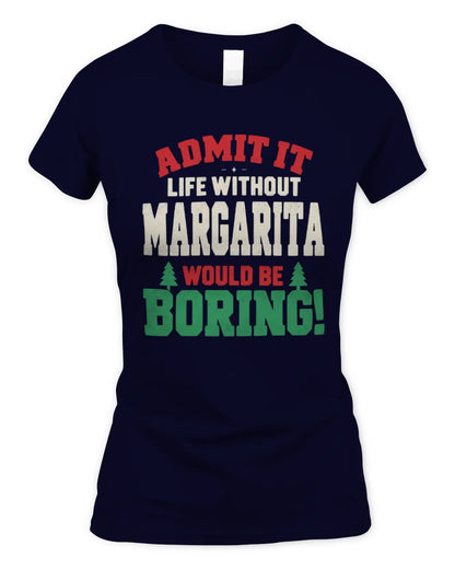 MARGARITA P5 TH08 Christmas T-Shirt – “Life Without NAME Would Be Boring” - Women's Standard T-Shirt - Navy