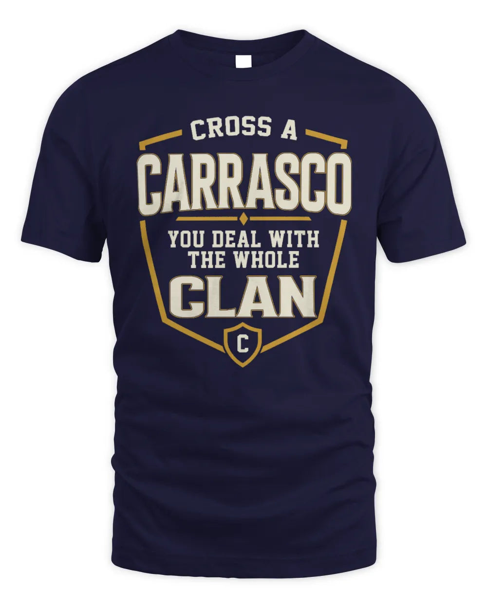 CARRASCO NT1-K008 Cross A/An NAME, You Deal With the Whole Clan | Personalized Vintage T-Shirt - Unisex Standard T-Shirt - Navy