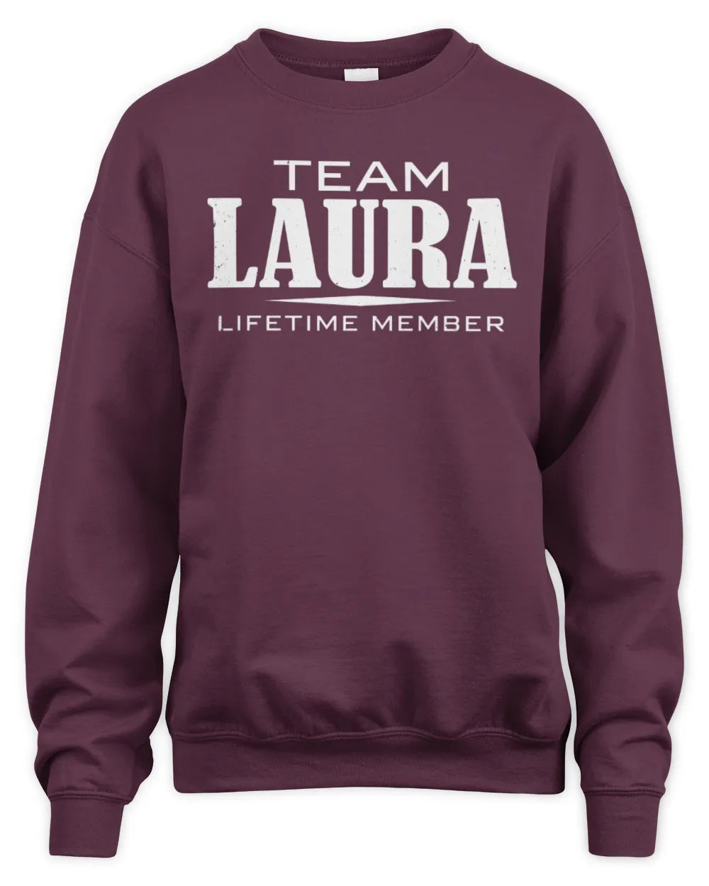 LAURA BL62-K4-128 - Personalized “Team NAME Lifetime Member” - Unisex Sweatshirt - Maroon