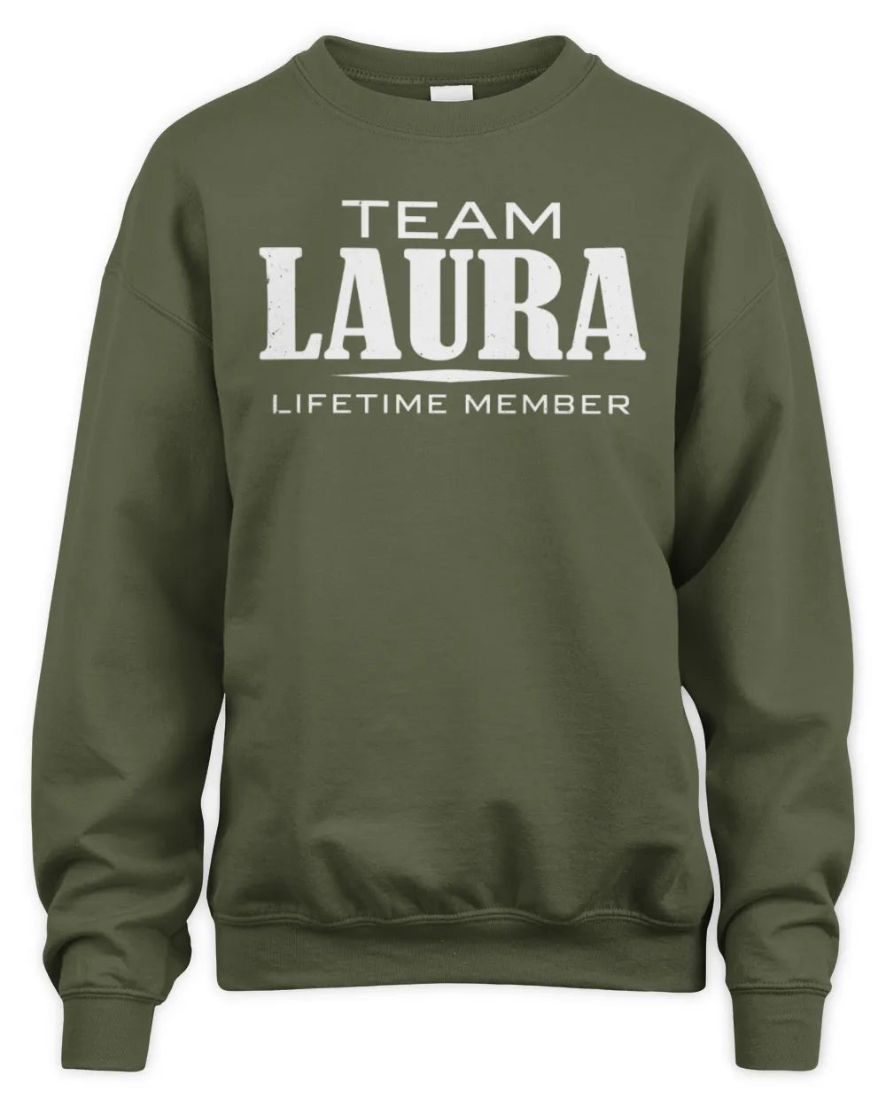 LAURA BL62-K4-128 - Personalized “Team NAME Lifetime Member” - Unisex Sweatshirt - Military Green