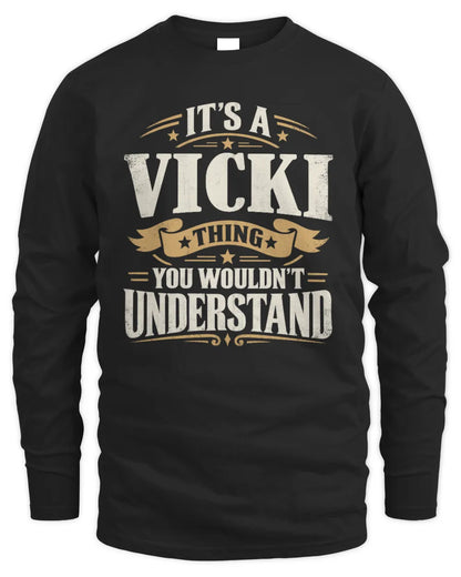 VICKI P08 TH51 - Personalized “It’s a/an [NAME] Thing – You Wouldn’t Understand” Shirt - Men's Long Sleeved T-Shirt - Black