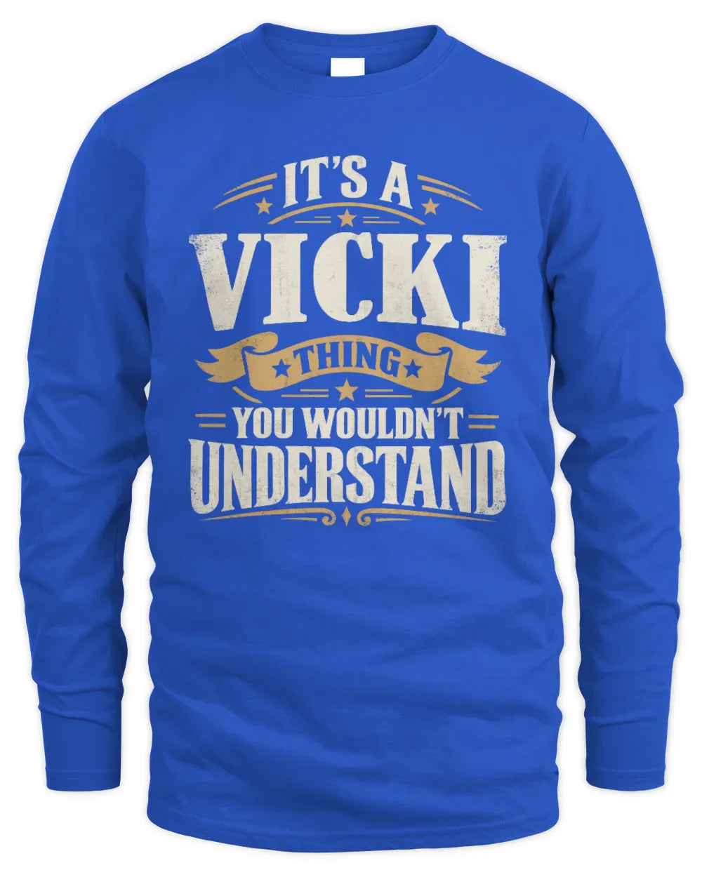 VICKI P08 TH51 - Personalized “It’s a/an [NAME] Thing – You Wouldn’t Understand” Shirt - Men's Long Sleeved T-Shirt - Royal
