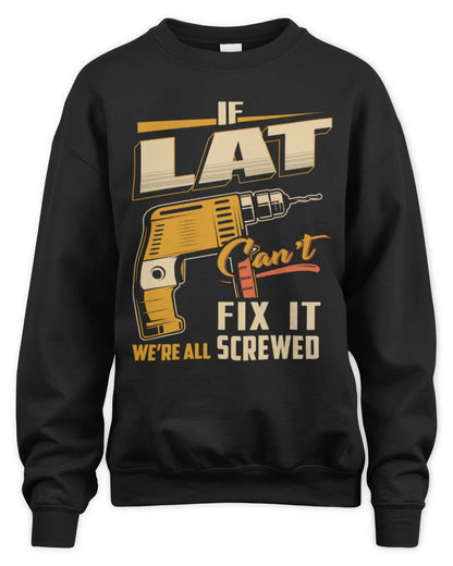 LAT TP22-K4-228 - Personalized Handyman T-Shirt “If AARON Can’t Fix It, We’re All Screwed” - Unisex Sweatshirt - Black