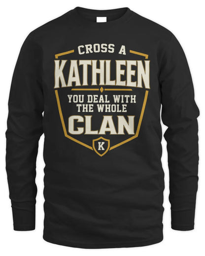 KATHLEEN NT1-K008 Cross A/An NAME, You Deal With the Whole Clan | Personalized Vintage T-Shirt - Men's Long Sleeved T-Shirt - Black