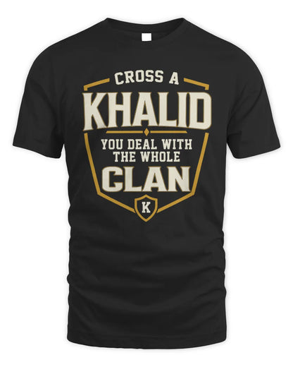 KHALID NT1-K008 Cross A/An NAME, You Deal With the Whole Clan | Personalized Vintage T-Shirt - Unisex Standard T-Shirt - Black