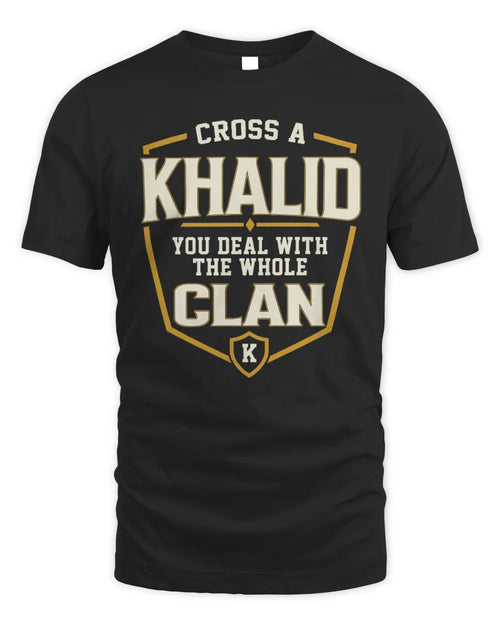 KHALID NT1-K008 Cross A/An NAME, You Deal With the Whole Clan | Personalized Vintage T-Shirt - Unisex Standard T-Shirt - Black