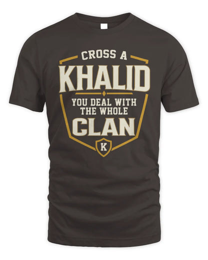 KHALID NT1-K008 Cross A/An NAME, You Deal With the Whole Clan | Personalized Vintage T-Shirt - Unisex Standard T-Shirt - Dark Chocolate