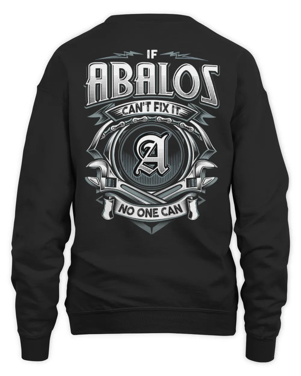 ABALOS AP81-K4-626 - Personalized Ahmed Quote Apparel “If Ahmed Can't Fix It, No One Can” - Unisex Sweatshirt - Black