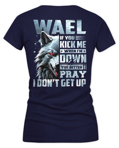 WAEL AP62-K4-666 - Personalized Fierce Wolf Quote Apparel “If You Kick Me When I’m Down, You Better Pray I Don’t Get Up” - Women's V-Neck T-Shirt - Navy