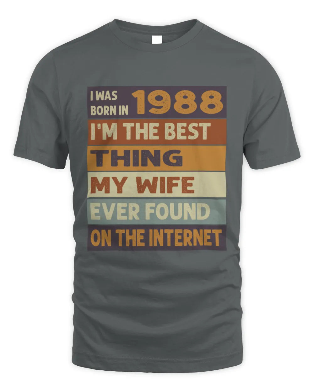 1988 HH89-K2 – Funny Birth Year Wife Quote T-Shirt - Unisex Standard T-Shirt - Charcoal