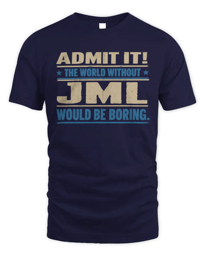 JML TP68-K2-968 – Personalized Funny Quote Apparel “The World Without NAME Would Be Boring” - Unisex Standard T-Shirt - Navy