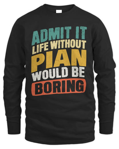 PIAN TP88-K4-229
Personalized Funny Quote Apparel “Life Without NAME Would Be Boring” - Men's Long Sleeved T-Shirt - Black