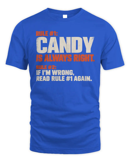 CANDY NP1-H006 
Always Right Personalized Name T-Shirt – Funny Custom Name Shirt - Unisex Standard T-Shirt - Royal
