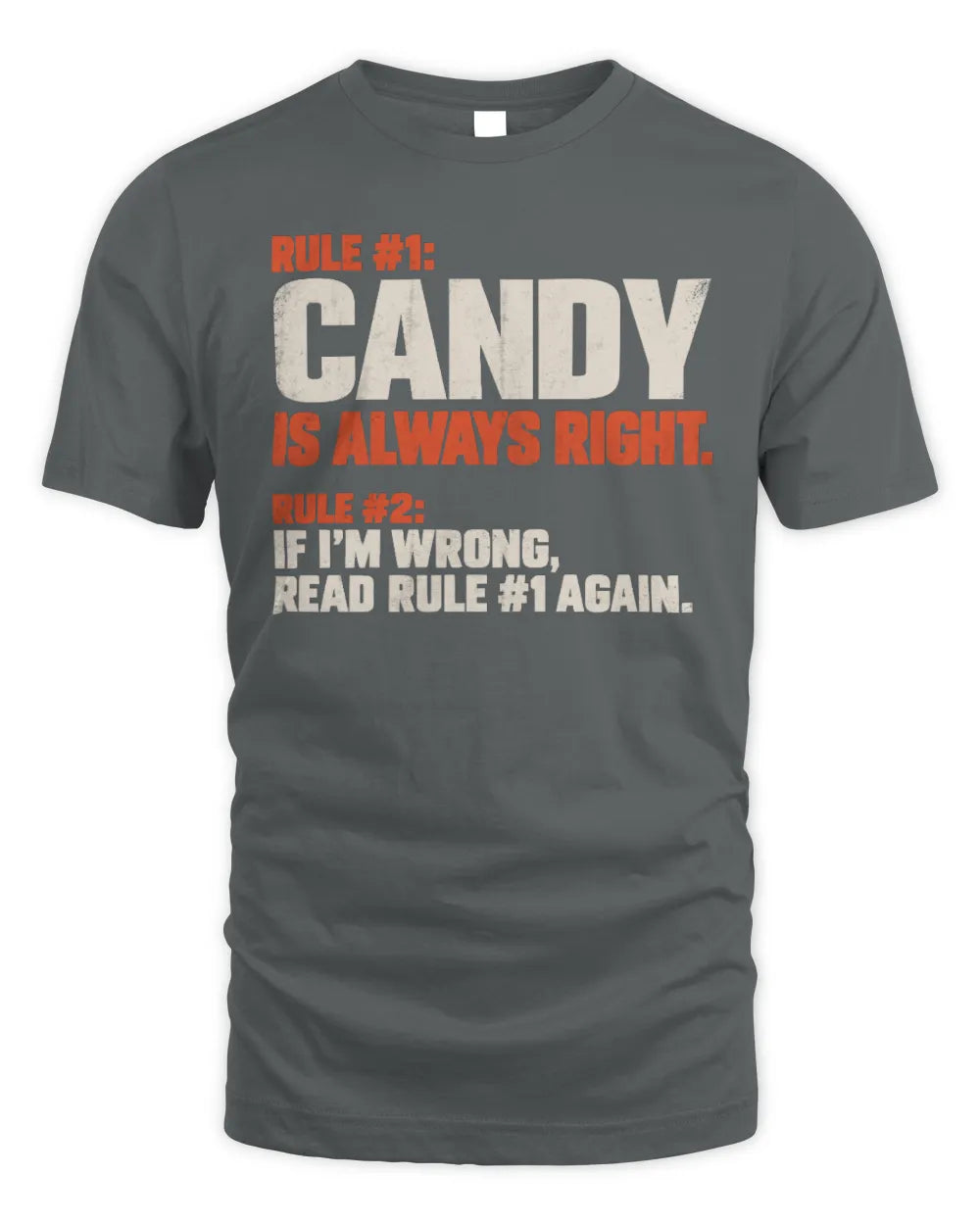 CANDY NP1-H006 
Always Right Personalized Name T-Shirt – Funny Custom Name Shirt - Unisex Standard T-Shirt - Charcoal