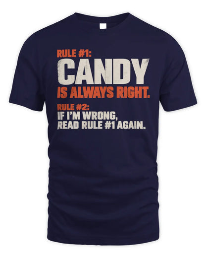 CANDY NP1-H006 
Always Right Personalized Name T-Shirt – Funny Custom Name Shirt - Unisex Standard T-Shirt - Navy