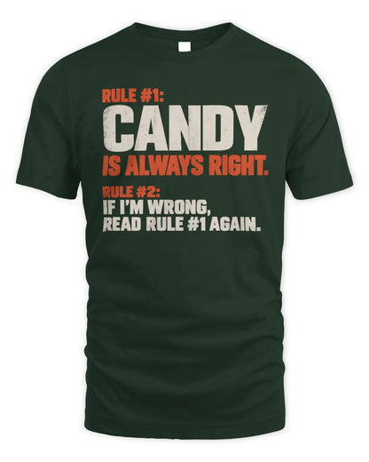 CANDY NP1-H006 
Always Right Personalized Name T-Shirt – Funny Custom Name Shirt - Unisex Standard T-Shirt - Forest Green