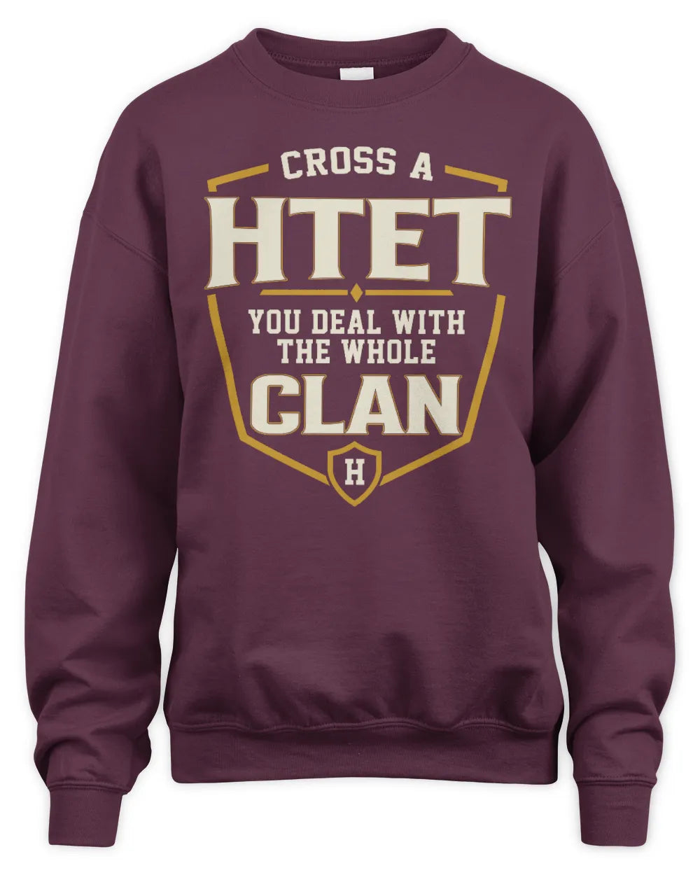 HTET NT1-K008 Cross A/An NAME, You Deal With the Whole Clan | Personalized Vintage T-Shirt - Unisex Sweatshirt - Maroon