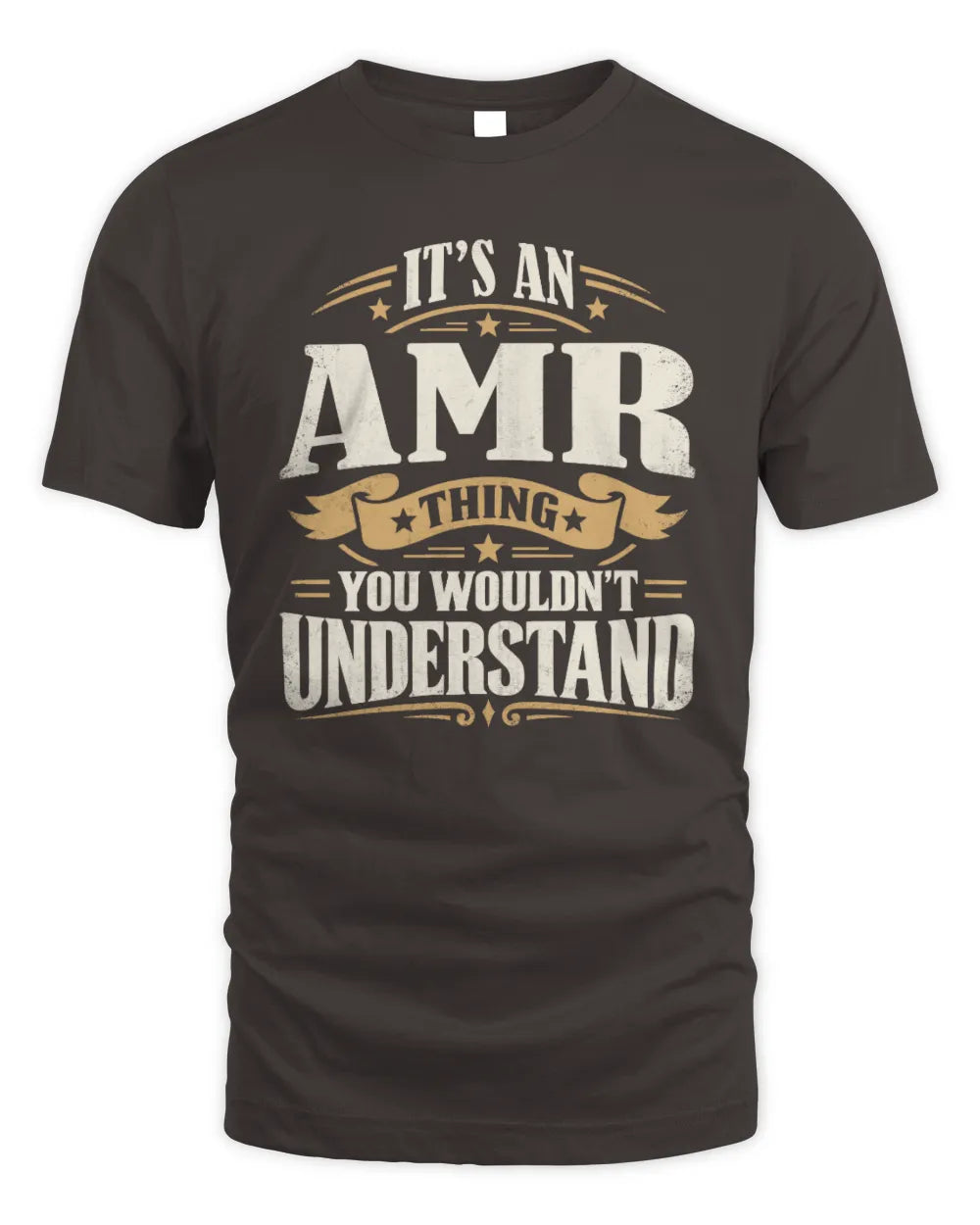 AMR P08 TH51 - Personalized “It’s a/an [NAME] Thing – You Wouldn’t Understand” Shirt - Unisex Standard T-Shirt - Dark Chocolate
