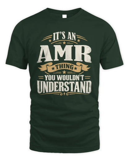AMR P08 TH51 - Personalized “It’s a/an [NAME] Thing – You Wouldn’t Understand” Shirt - Unisex Standard T-Shirt - Forest Green