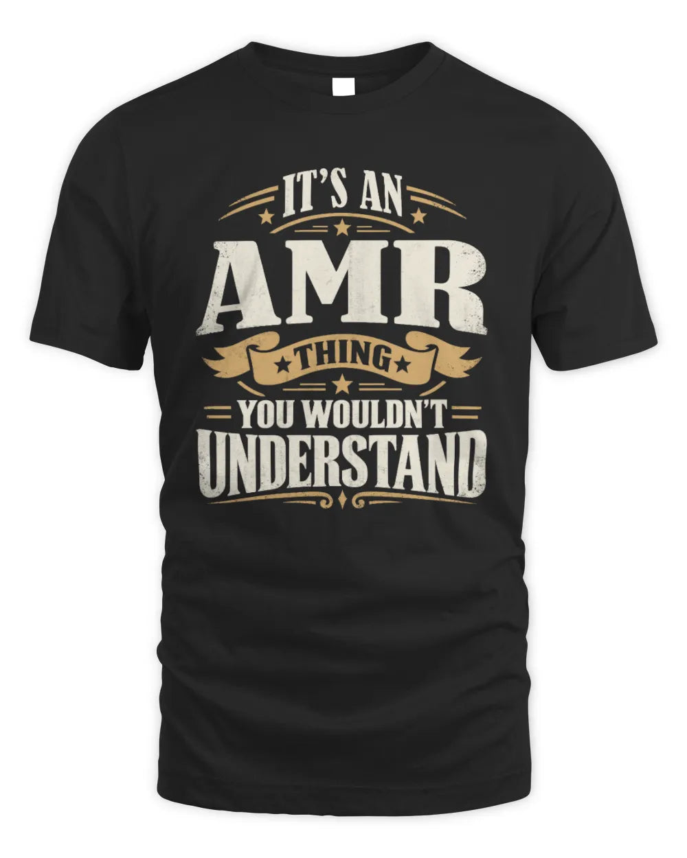 AMR P08 TH51 - Personalized “It’s a/an [NAME] Thing – You Wouldn’t Understand” Shirt - Unisex Standard T-Shirt - Black