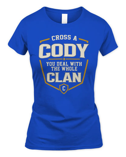 CODY NT1-K008 Cross A/An NAME, You Deal With the Whole Clan | Personalized Vintage T-Shirt - Women's Standard T-Shirt - Royal