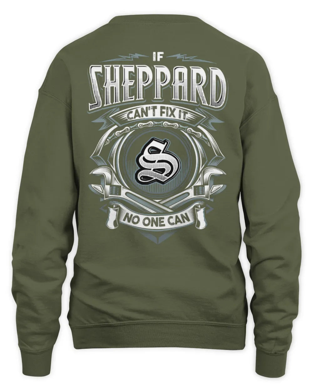 SHEPPARD AP81-K4-626 - Personalized Ahmed Quote Apparel “If Ahmed Can't Fix It, No One Can” - Unisex Sweatshirt - Military Green
