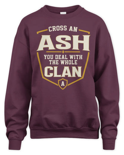 ASH NT1-K008 Cross A/An NAME, You Deal With the Whole Clan | Personalized Vintage T-Shirt - Unisex Sweatshirt - Maroon