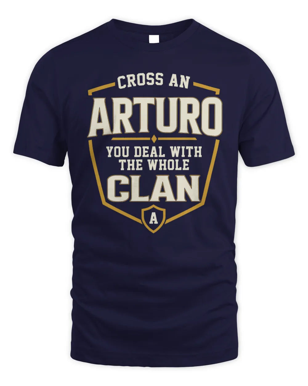 ARTURO NT1-K008 Cross A/An NAME, You Deal With the Whole Clan | Personalized Vintage T-Shirt - Unisex Standard T-Shirt - Navy