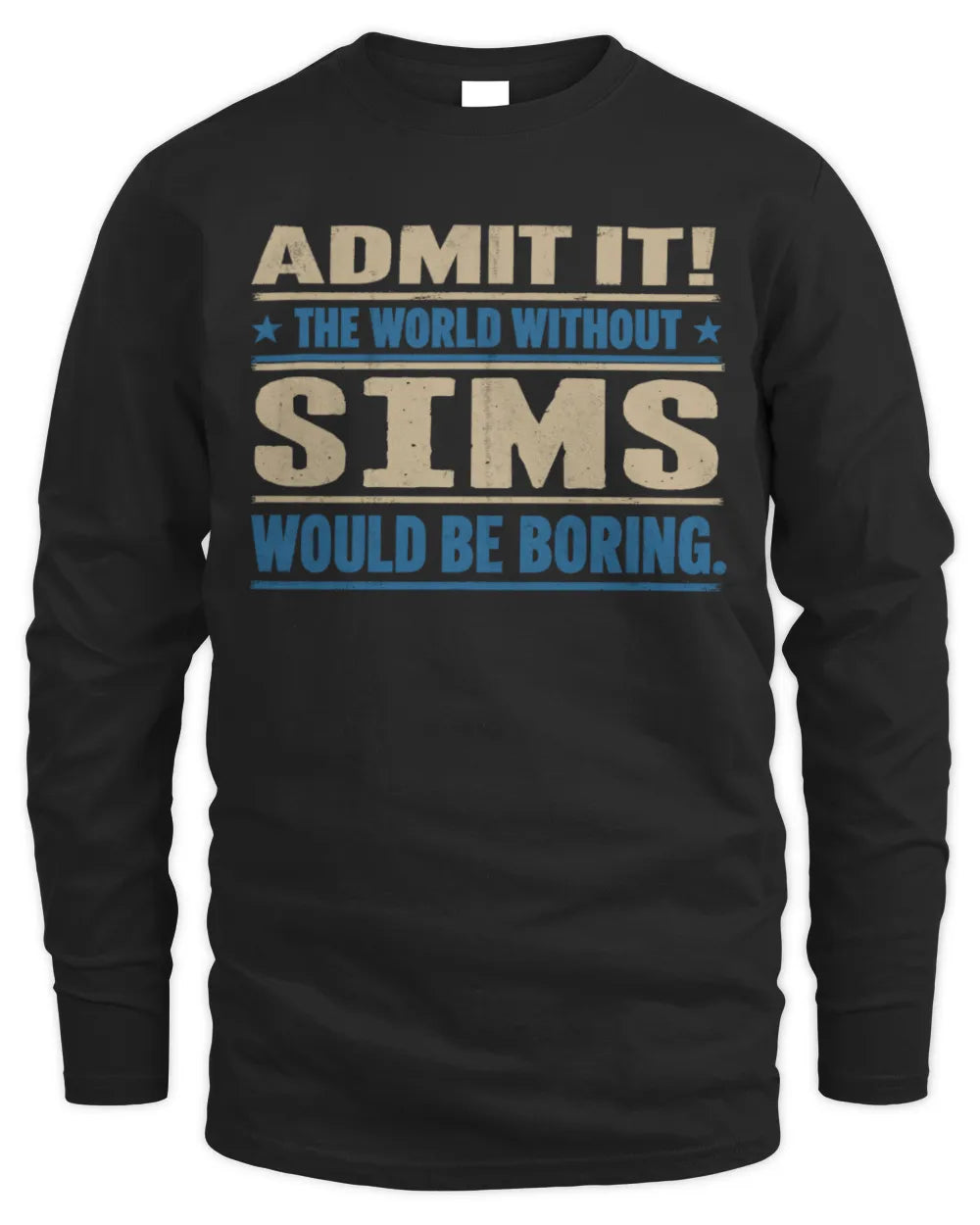 SIMS TP68-K2-968 – Personalized Funny Quote Apparel “The World Without NAME Would Be Boring” - Men's Long Sleeved T-Shirt - Black