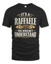 RAFFAELE P08 TH51 - Personalized “It’s a/an [NAME] Thing – You Wouldn’t Understand” Shirt