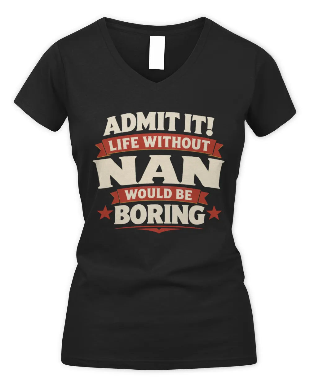 NAN P4 KT003 Personalized Funny Quote Apparel “Life Without NAME Would Be Boring” - Women's V-Neck T-Shirt - Black