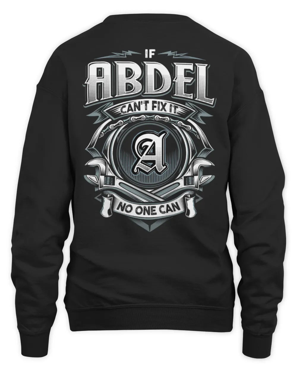 ABDEL AP81-K4-626 - Personalized Ahmed Quote Apparel “If Ahmed Can't Fix It, No One Can” - Unisex Sweatshirt - Black