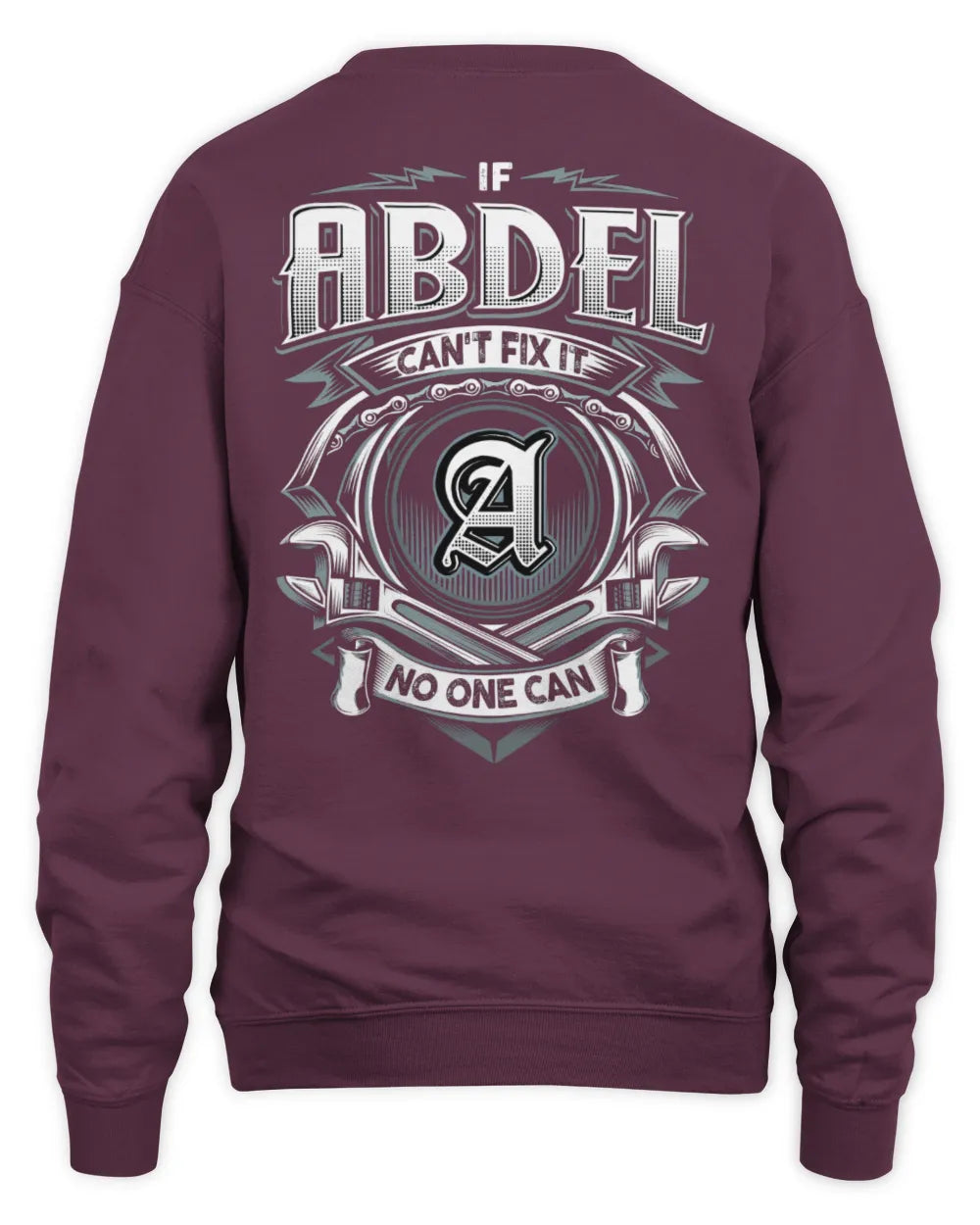 ABDEL AP81-K4-626 - Personalized Ahmed Quote Apparel “If Ahmed Can't Fix It, No One Can” - Unisex Sweatshirt - Maroon