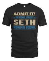 SETH TP68-K2-968 – Personalized Funny Quote Apparel “The World Without NAME Would Be Boring” - Unisex Standard T-Shirt - Black