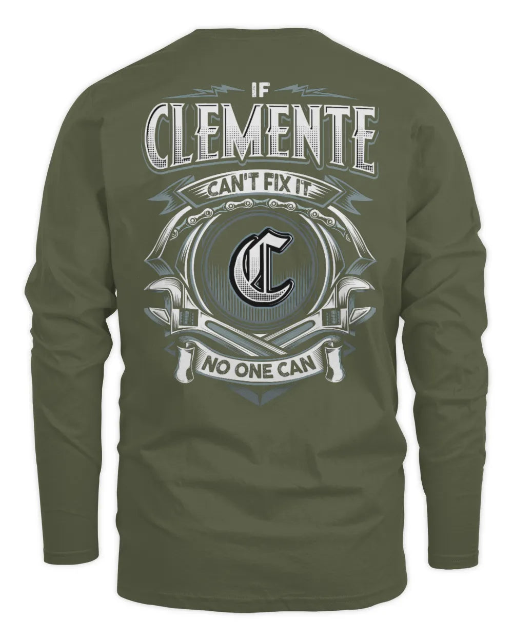CLEMENTE AP81-K4-626 - Personalized Ahmed Quote Apparel “If Ahmed Can't Fix It, No One Can” - Men's Long Sleeved T-Shirt - Military Green