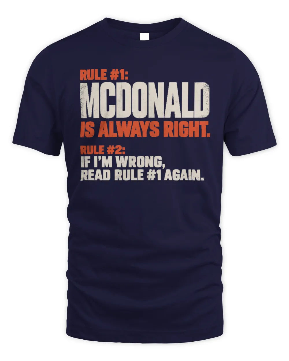 MCDONALD NP1-H006 
Always Right Personalized Name T-Shirt – Funny Custom Name Shirt - Unisex Standard T-Shirt - Navy