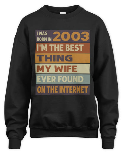 2003 HH89-K2 – Funny Birth Year Wife Quote T-Shirt - Unisex Sweatshirt - Black