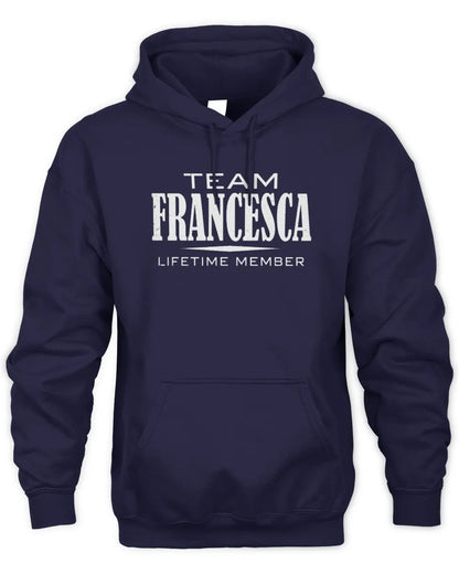 FRANCESCA BL62-K4-128 - Personalized “Team NAME Lifetime Member” - Unisex Hoodie - Navy