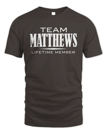 MATTHEWS BL62-K4-128 - Personalized “Team NAME Lifetime Member” - Unisex Standard T-Shirt - Dark Chocolate