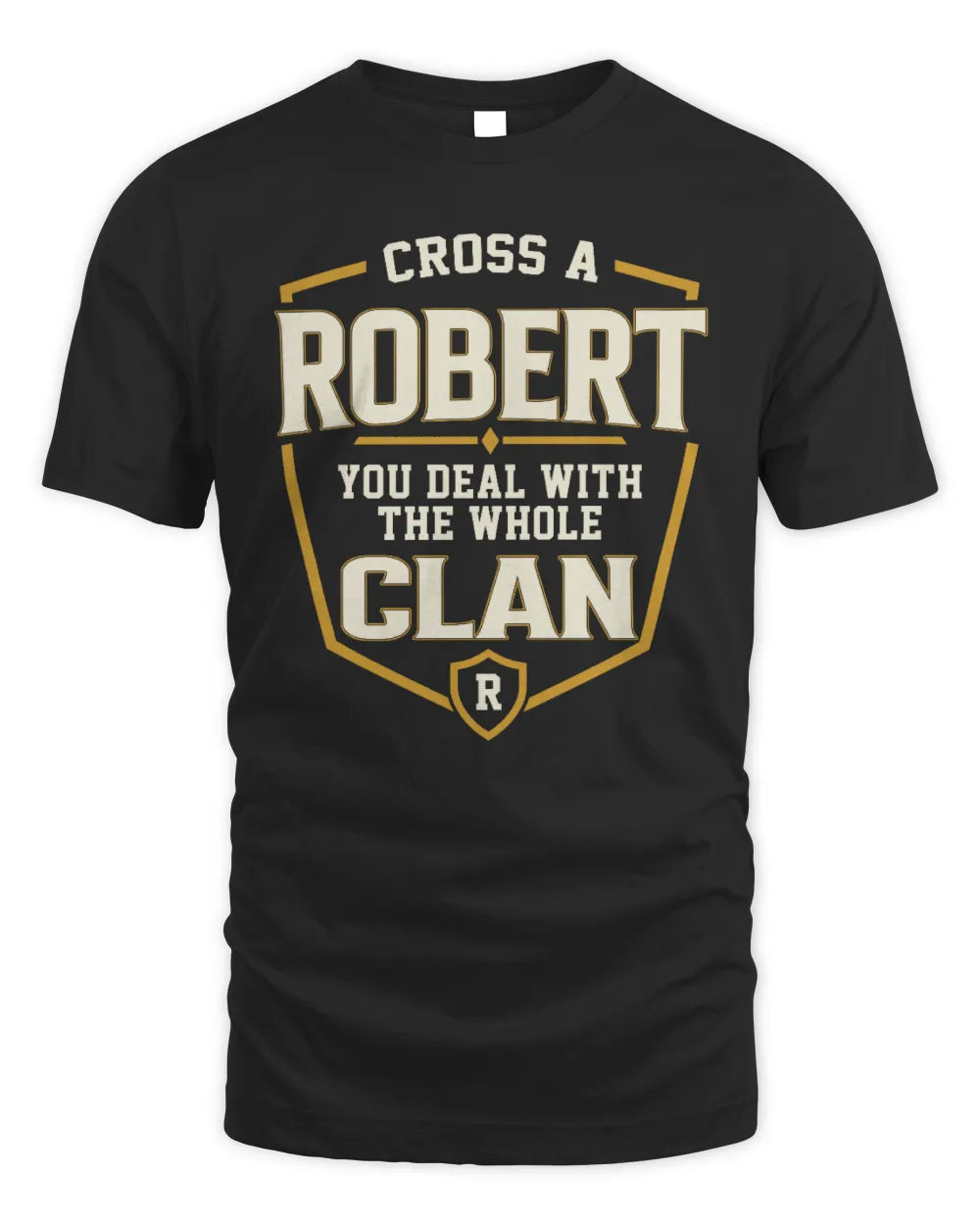 ROBERT NT1-K008 Cross A/An NAME, You Deal With the Whole Clan | Personalized Vintage T-Shirt - Unisex Standard T-Shirt - Black