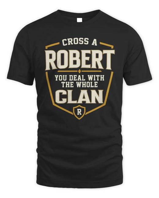 ROBERT NT1-K008 Cross A/An NAME, You Deal With the Whole Clan | Personalized Vintage T-Shirt