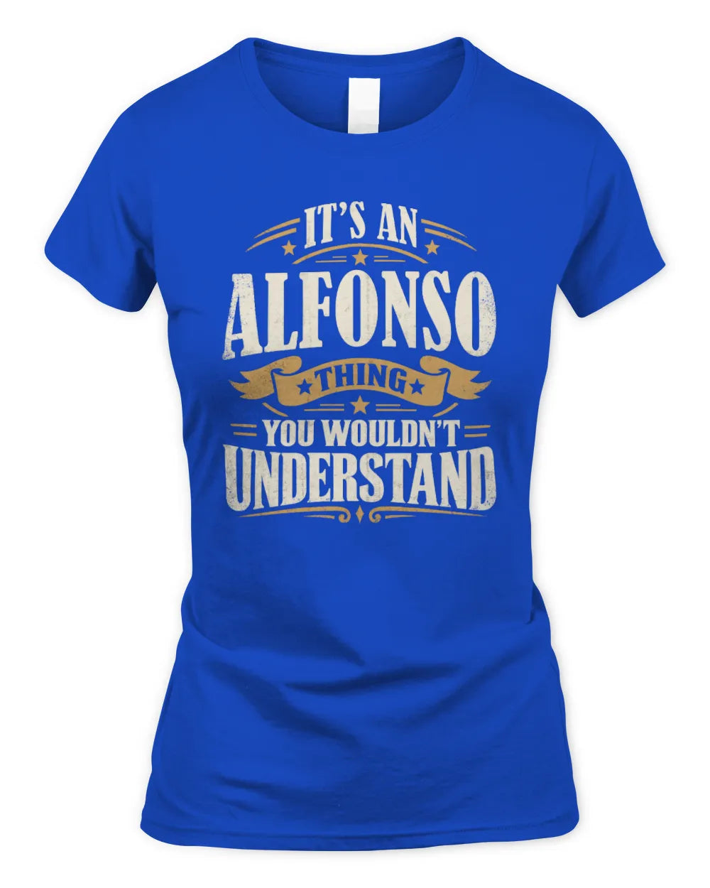 ALFONSO P08 TH51 - Personalized “It’s a/an [NAME] Thing – You Wouldn’t Understand” Shirt - Women's Standard T-Shirt - Royal
