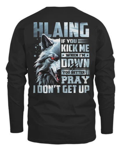 HLAING AP62-K4-666 - Personalized Fierce Wolf Quote Apparel “If You Kick Me When I’m Down, You Better Pray I Don’t Get Up” - Men's Long Sleeved T-Shirt - Black