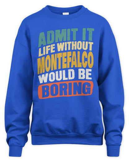 MONTEFALCO TP88-K4-229
Personalized Funny Quote Apparel “Life Without NAME Would Be Boring” - Unisex Sweatshirt - Royal