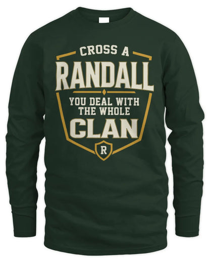 RANDALL NT1-K008 Cross A/An NAME, You Deal With the Whole Clan | Personalized Vintage T-Shirt - Men's Long Sleeved T-Shirt - Forest Green