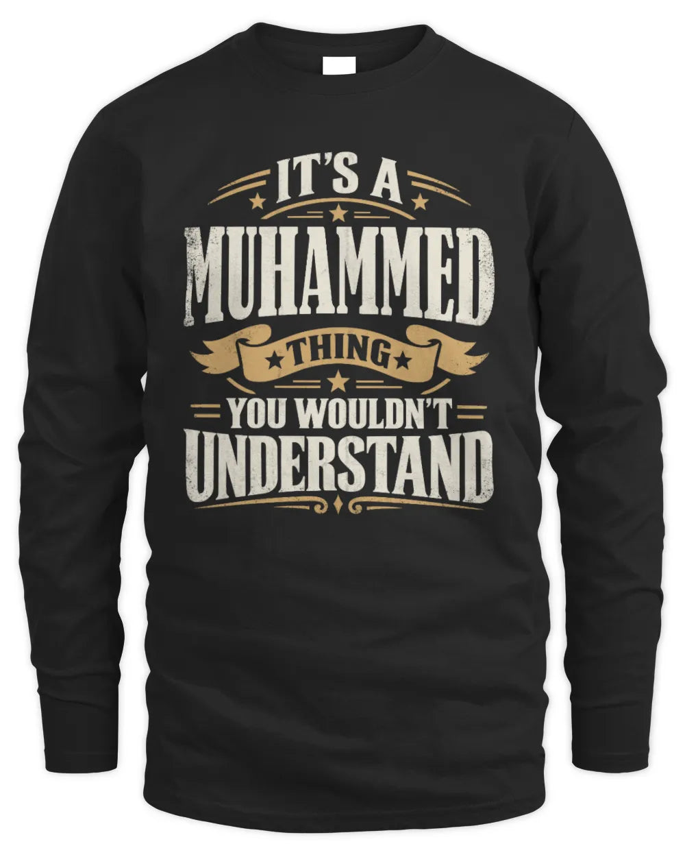 MUHAMMED P08 TH51 - Personalized “It’s a/an [NAME] Thing – You Wouldn’t Understand” Shirt - Men's Long Sleeved T-Shirt - Black