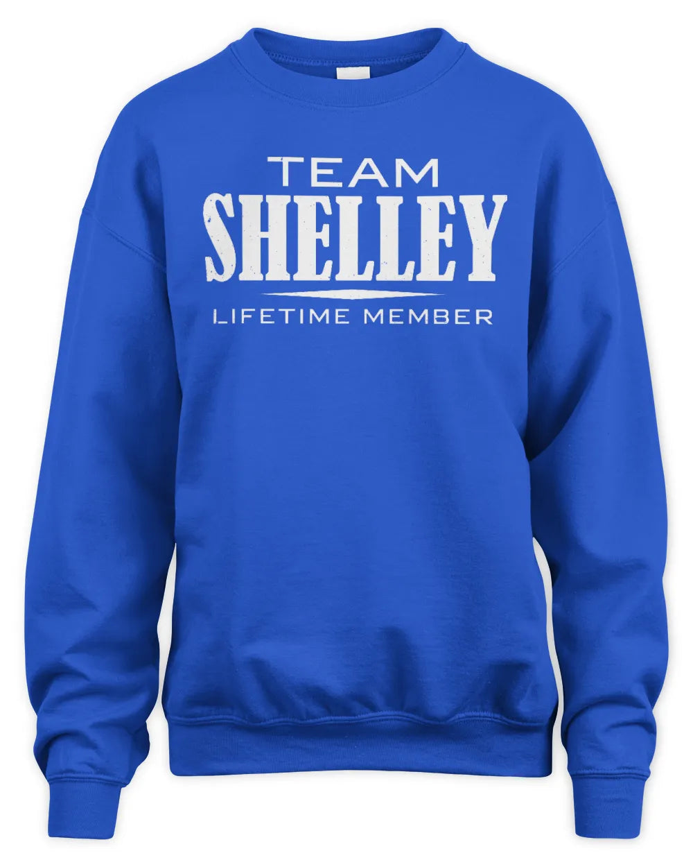 SHELLEY BL62-K4-128 - Personalized “Team NAME Lifetime Member” - Unisex Sweatshirt - Royal