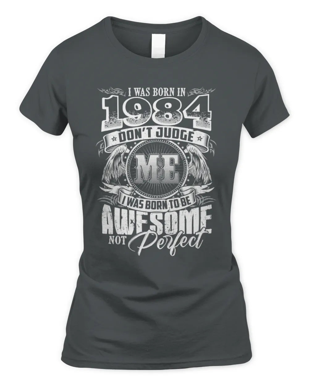 1984 HH89-K2 – Awesome Birth Year Quote T-Shirt - Women's Standard T-Shirt - Charcoal