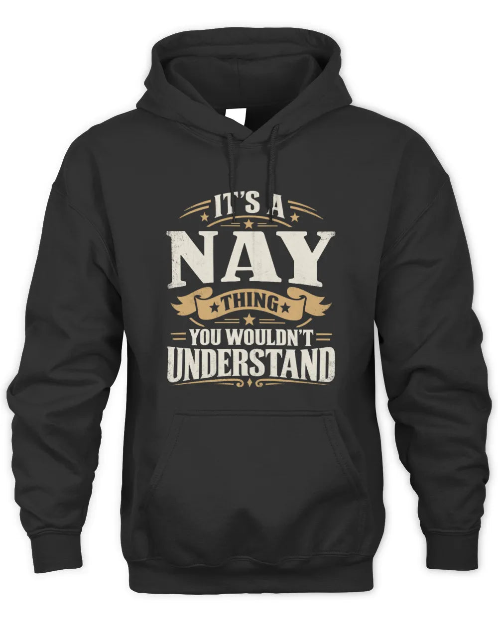 NAY P08 TH51 - Personalized “It’s a/an [NAME] Thing – You Wouldn’t Understand” Shirt - Unisex Hoodie - Black